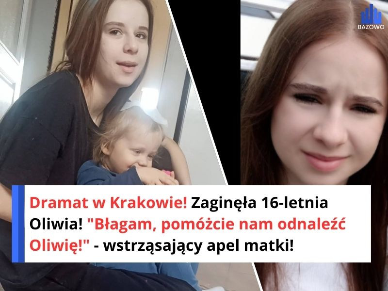 Dramat w Krakowie! Zaginęła 16-letnia Oliwia! "Błagam, pomóżcie nam odnaleźć Oliwię!" - wstrząsający apel matki!