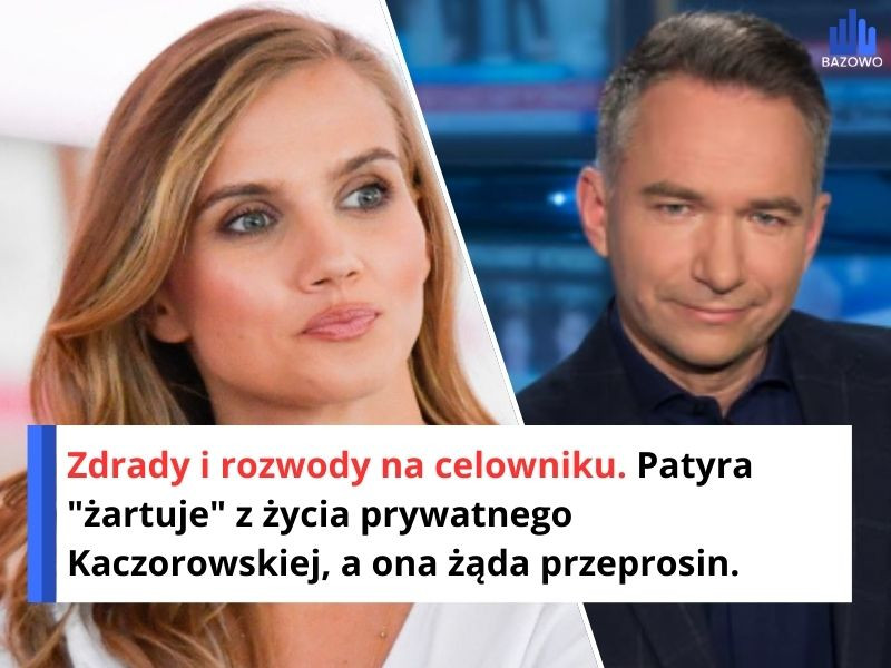 Zdrady i rozwody na celowniku. Patyra "żartuje" z życia prywatnego Kaczorowskiej, a ona żąda przeprosin.