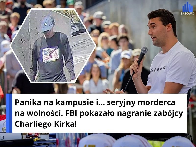 Panika na kampusie i... seryjny morderca na wolności. FBI pokazało nagranie zabójcy Charliego Kirka!