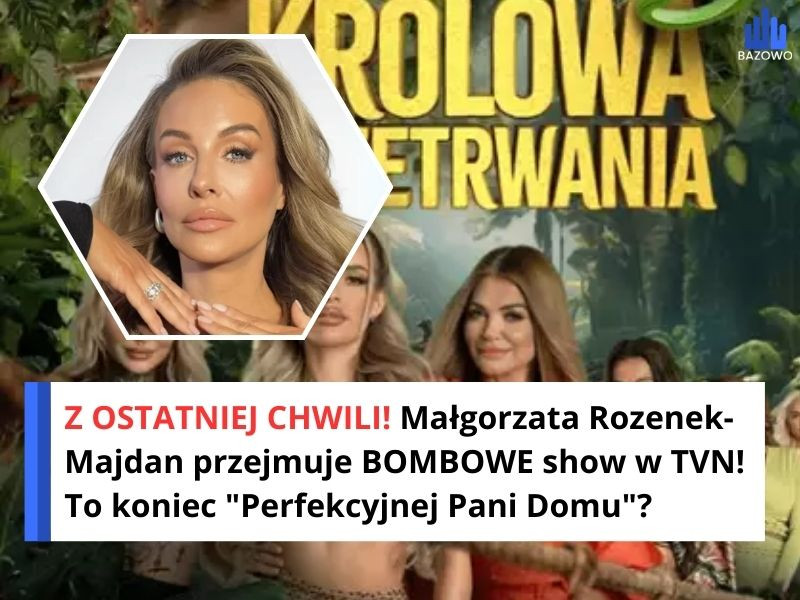 Z OSTATNIEJ CHWILI! Małgorzata Rozenek-Majdan przejmuje BOMBOWE show w TVN! To koniec "Perfekcyjnej Pani Domu"?