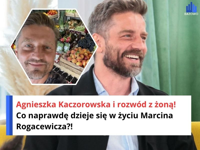 Agnieszka Kaczorowska i rozwód z żoną! Co naprawdę dzieje się w życiu Marcina Rogacewicza?!