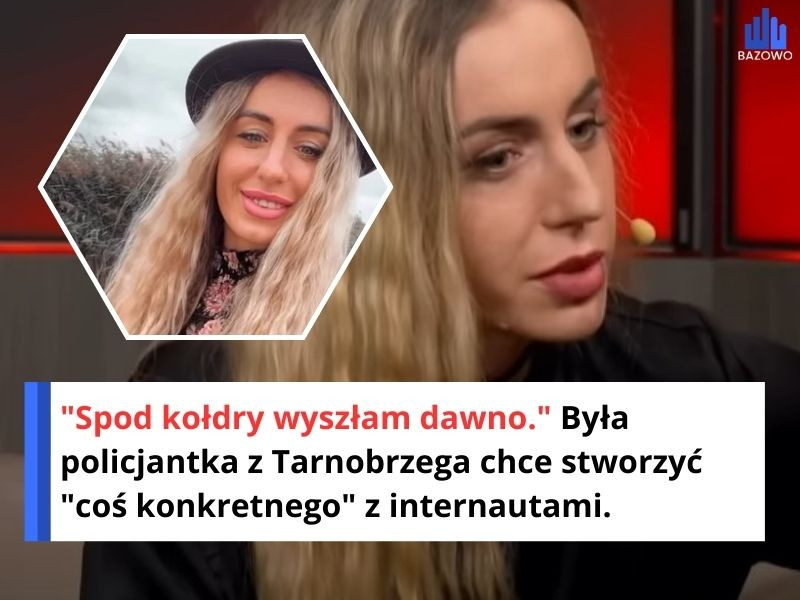 "Spod kołdry wyszłam dawno." Była policjantka z Tarnobrzega chce stworzyć "coś konkretnego" z internautami.